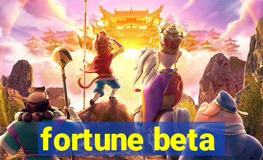 fortune beta